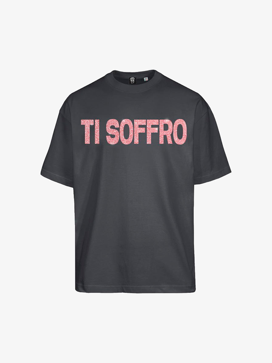 T-Shirt "Ti soffro" - Scritta Brillantinata