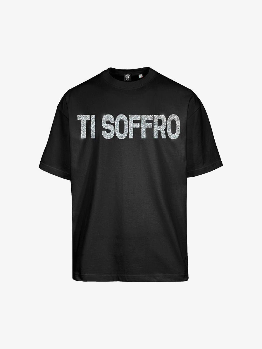 T-Shirt "Ti soffro" - Scritta Brillantinata